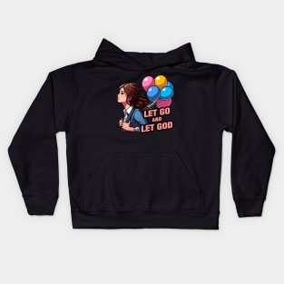 Let Go And Let God Kids Hoodie